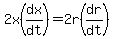 2x%28dx%2Fdt%29+=+2r%28dr%2Fdt%29