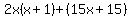 2x%28x%2B1%29%2B%2815x%2B15%29