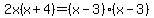 2x%28x%2B4%29=%28x-3%29%28x-3%29