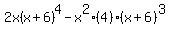 2x%28x%2B6%29%5E4-x%5E2%284%29%28x%2B6%29%5E3
