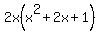 2x%28x%5E2+%2B+2x+%2B+1%29