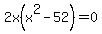 2x%28x%5E2-52%29=0