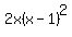 2x%28x-1%29%5E2