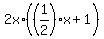 2x%2A%28%281%2F2%29x%2B1%29