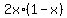 2x%2A%281+-+x%29
