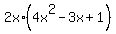 2x%2A%284x%5E2+-+3x+%2B+1%29