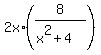 2x%2A%288%2F%28x%5E2%2B4%29%29