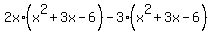 2x%2A%28x%5E2%2B3x-6%29+-+3%2A%28x%5E2%2B3x-6%29