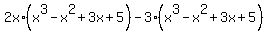 2x%2A%28x%5E3-x%5E2%2B3x%2B5%29+-3%2A%28x%5E3-x%5E2%2B3x%2B5%29
