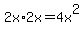2x%2A2x=4x%5E2