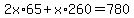 2x%2A65%2Bx%2A260=780