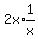 2x%2Aexpr%281%2Fx%29