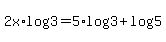 2x%2Alog%283%29+=+5%2Alog%283%29%2Blog%285%29