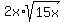 2x%2Asqrt%2815x%29