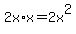 2x%2Ax+=+2x%5E2