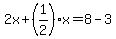 2x%2B%281%2F2%29x=8-3