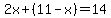 2x%2B%2811-x%29=14