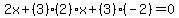 \"2x%2B%283%29%282%29x%2B%283%29%28-2%29=0\"