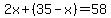 2x%2B%2835-x%29=58