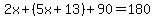 2x%2B%285x%2B13%29%2B90=180
