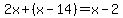 2x%2B%28x-14%29=x-2