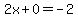 2x%2B+0=-2