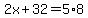 2x%2B+32=5%2A8