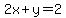 2x%2B+y=2