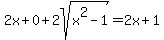 2x%2B0%2B2sqrt%28x%5E2-1%29=2x%2B1