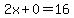 2x%2B0=16