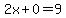 2x%2B0=9
