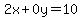 2x%2B0y=10