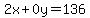 2x%2B0y=136