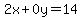 2x%2B0y=14