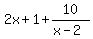 2x%2B1%2B10%2F%28x-2%29