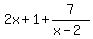 2x%2B1%2B7%2F%28x-2%29