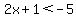 2x%2B1%3C-5