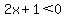 2x%2B1%3C0
