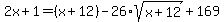 2x%2B1=%28x%2B12%29-26%2Asqrt%28x%2B12%29%2B169