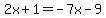 2x%2B1=-7x-9