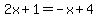 2x%2B1=-x%2B4