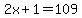 2x%2B1=109