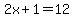 2x%2B1=12