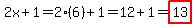 2x%2B1=2%286%29%2B1=12%2B1=highlight%2813%29
