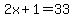 2x%2B1=33