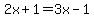 2x%2B1=3x-1