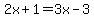 2x%2B1=3x-3