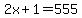 2x%2B1=555