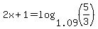 2x%2B1=log%281.09%2C%285%2F3%29%29