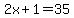 2x%2B1+=+35